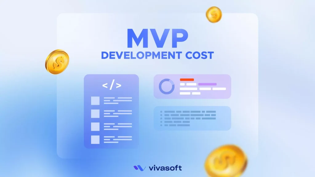 How Much Does It Cost to Build an MVP in 2025?